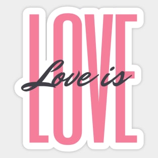 Love is love - White Sticker